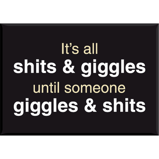 Shits/Giggles Magnet