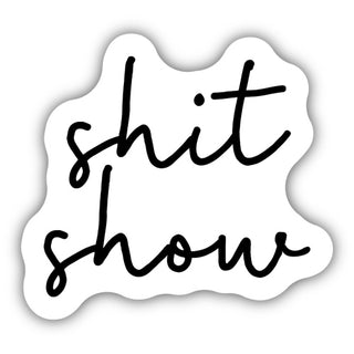 SHIT SHOW STICKER
