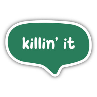 KILLIN' IT SPEECH BUBBLE