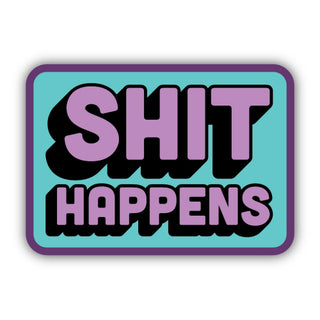 SHIT HAPPENS STICKER